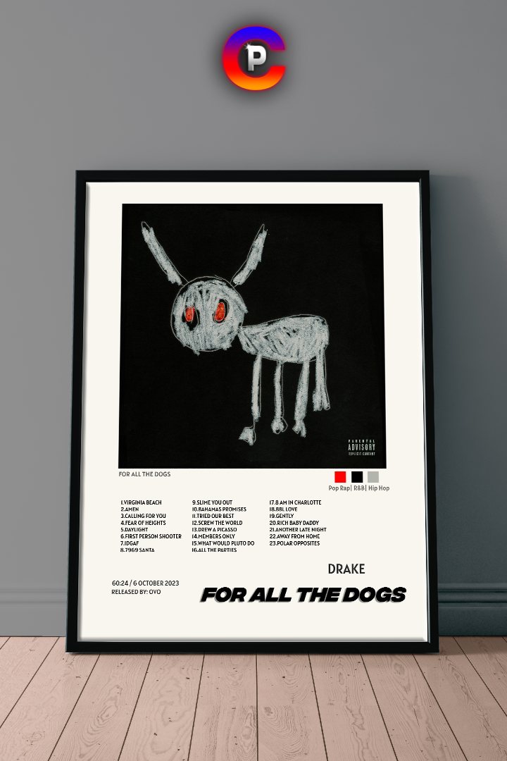 DRAKE FOR ALL THE DOGS