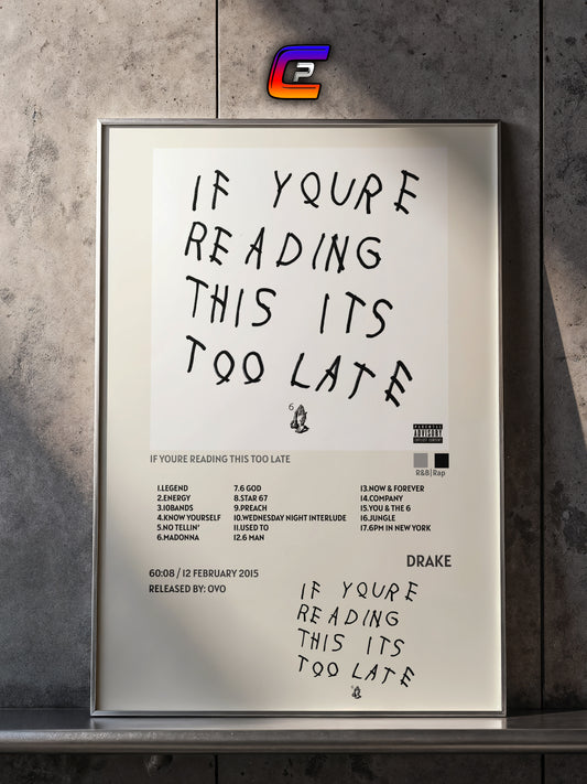 DRAKE - IF YOURE READING THIS ITS TOO LATE